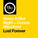 Amos & Riot Night & Connor Woodford - Lost Forever (Original Mix)
