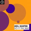 Neil Hunter - Do It This Way (Extended Mix)