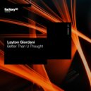 Layton Giordani - Better Than U Thought (Original Mix)