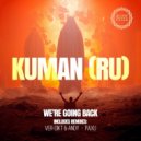 Kuman (RU) - Were Going Back (PAXU Remix)