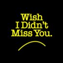 Kevin McKay, Sonny Noto, Elliotte Williams-NDure - Wish I Didnt Miss You (Extended Mix)