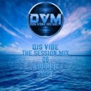 Djs Vibe - The Session Mix 08 (August 2024) ()