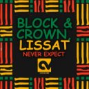 Block & Crown, Lissat - Never Expect (Original Mix)
