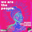 Joe Kinni, Diego Druck, Brunno (BR) - We Are The People (Extended Mix)