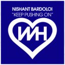 Nishant Bardoloi - Keep Pushing On (Original Mix)