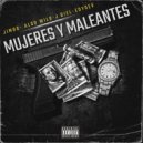 Jimbo & Aldo Wilo & J Diel & Edydev - Mujeres y Maleantes ()