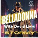 Belladonna & David Liam - Stormy (feat. David Liam) ()