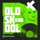 Tektronic - Oldskool Vibe (Extended Mix)
