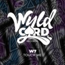 W7 - Touch Me (Original Mix)