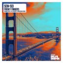Sen-Sei - Frisky Fingers (Jay Tripwire\'s Frisky Fingerbang Remix)