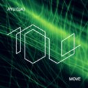 AYU (UA) - Move (Original Mix)