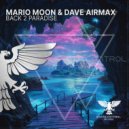 Mario Moon & Dave AirmaX - Back 2 Paradise (Extended Mix)