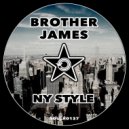 Brother James - NY Style