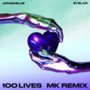 Jonas Blue & Eyelar - 100 Lives (MK Extended Vocal Mix)