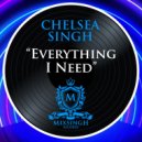 Chelsea Singh - Everything I Need (Original Mix)