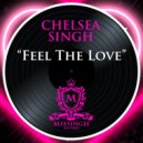 Chelsea Singh - Feel The Love (Original Mix)