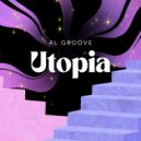 Al Groove - Utopia (Original Mix)