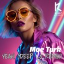 Moe Turk - Yeah! (Deep Lo Remix)
