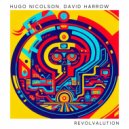 Hugo Nicolson, David Harrow - Revolvalution (Radio Edit)