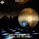 Alex Ferry, Luke Db - Feel So Alive (Extended Mix)