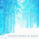 Noxzed - Forest River At Night ()