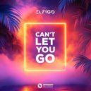 ELFIGO - Can't Let You Go