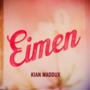 Kian Maddux - Eimen (Original Mix)