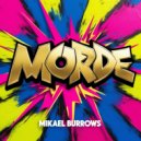 Mikael Burrows - Morde (Original Mix)