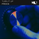 Frocs - Turn It Up ()