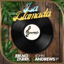John Andrews 1st & Bruno Zarra - La Llamada ()