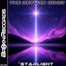 The Return Good - Starlight