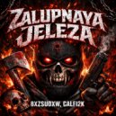 BXZSUDXW & Calfi2k - ZALUPNAYA JELEZA ()